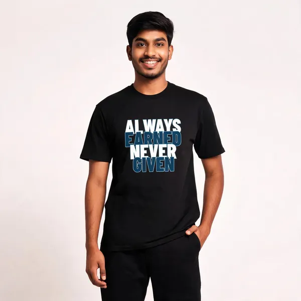 Always_Earned_Never_Given_Cotton_Graphic_Print_T-Shirt