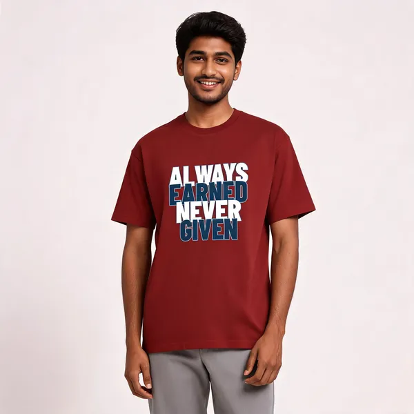 Always_Earned_Never_Given_Cotton_Graphic_Print_T-Shirt