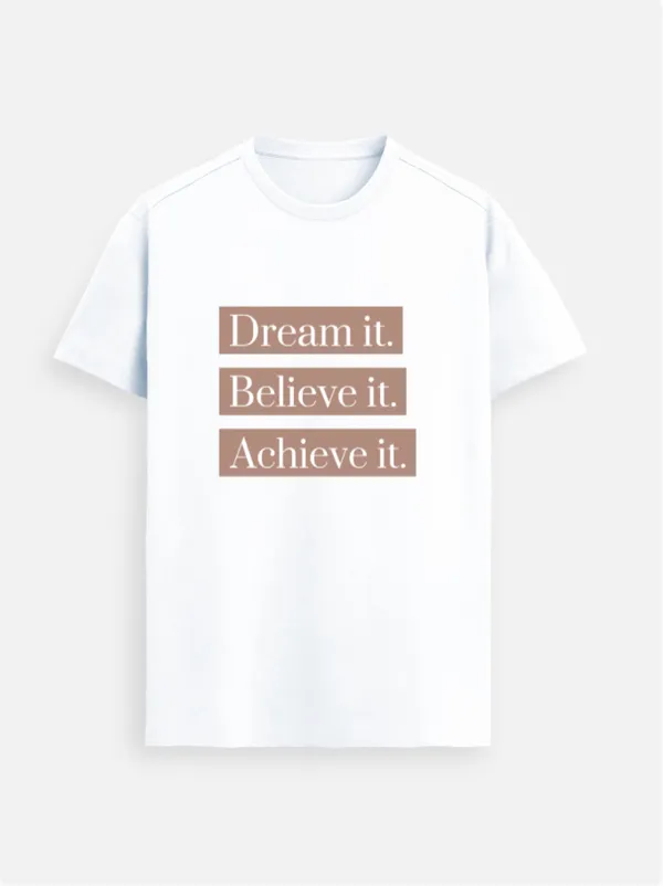Dream_It_Believe_It_Achieve_It_Cotton_Graphic_Print_Round_Neck_T-Shirt
