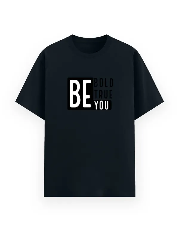 BE_BOLD_BE_TRUE_BE_YOU_Unisex_Graphic_Cotton_T-Shirt