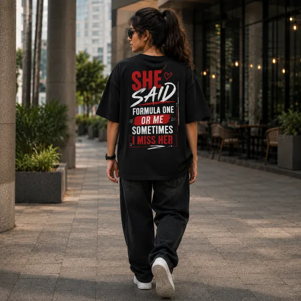 She_Said_Formula_One_or_Me_Sometimes_I_Miss_Oversized_Black_Graphic_Print_T-Shirt