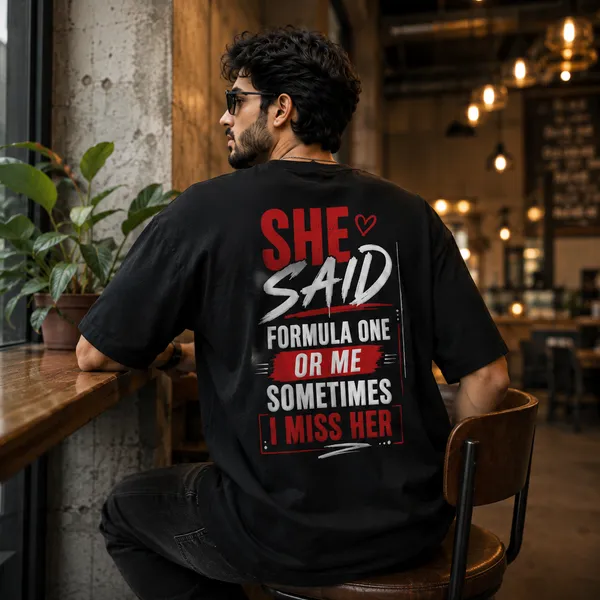 She_Said_Formula_One_or_Me_Sometimes_I_Miss_Oversized_Black_Graphic_Print_T-Shirt