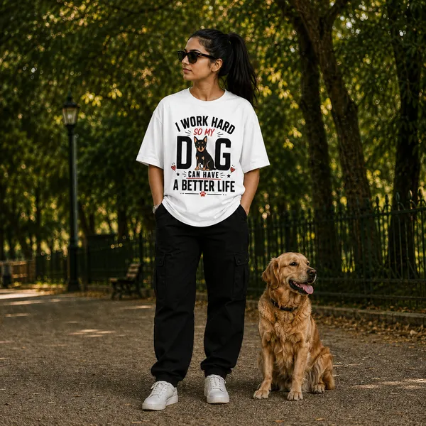I_Work_Hard_So_my_Dog_Can_Have_a_Better_Life_Oversized_White_Graphic_Print_T-Shirt