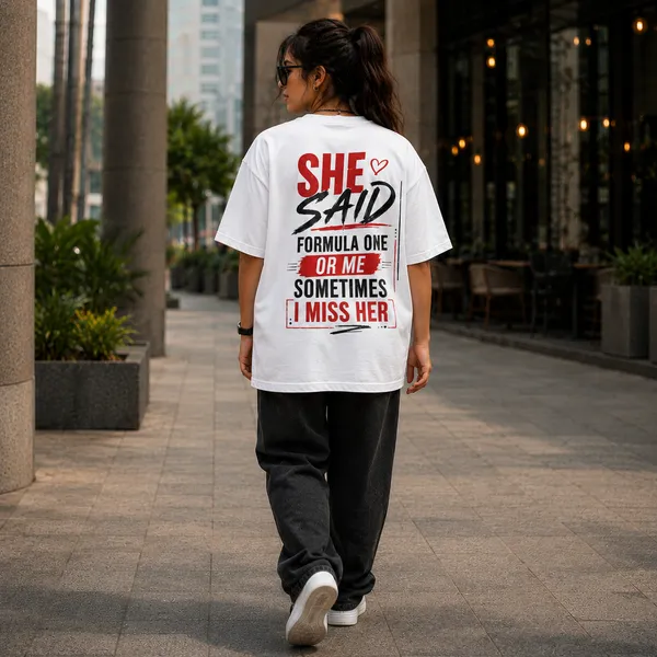 She_Said_Formula_One_or_Me_Sometimes_I_Miss_Oversized_White_Graphic_Print_T-Shirt