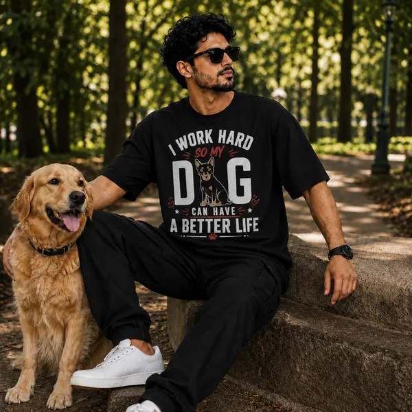 I_Work_Hard_So_my_Dog_Can_Have_a_Better_Life_Relaxed_Fit_Black_Graphic_Print_T-Shirt