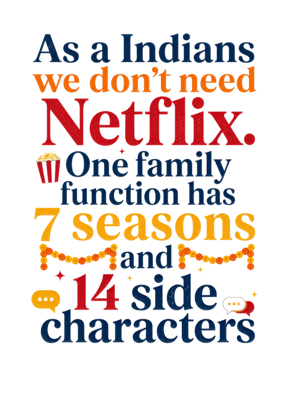 As_a_Indians_We_Don’t_Need_Netflix_Oversized_White_Graphic_Print_T-Shirt