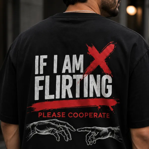 If_I_Am_Flirting_Please_Cooperate_Oversized_Black_Graphic_Print_T-Shirt