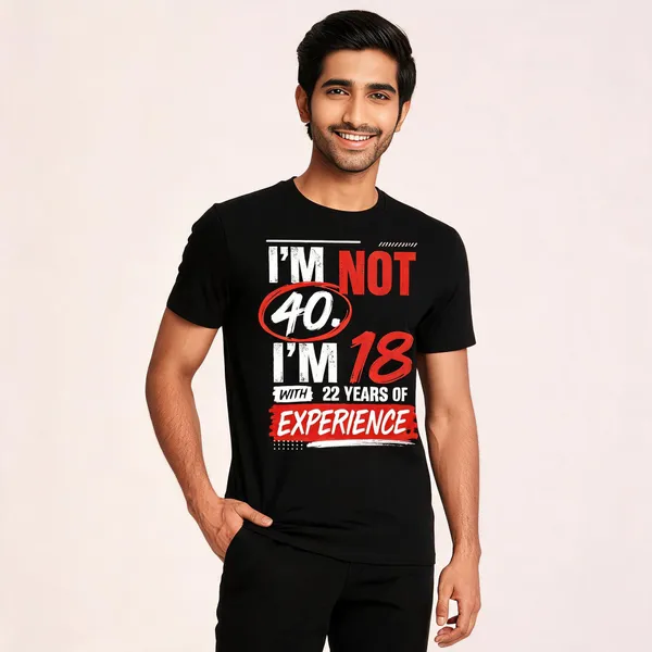 I'm_Not_40_I'm_18_Graphic_Print