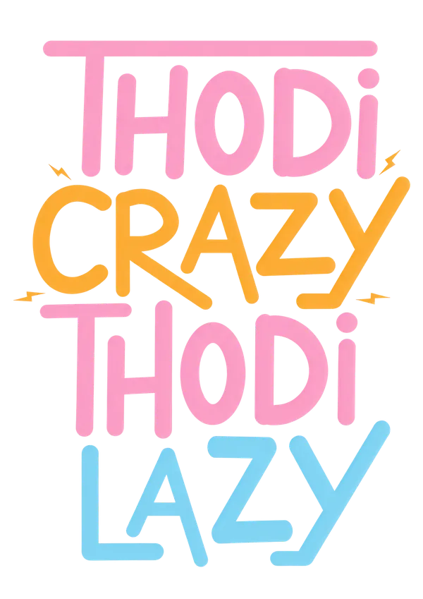 Thodi_Crazy_Thodi_Lazy_Typography_Wall_Decor