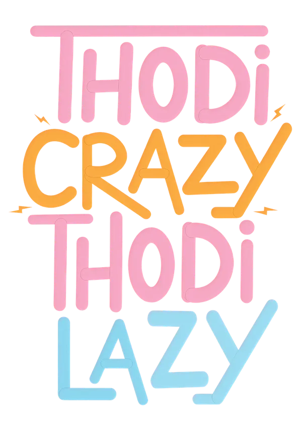 Thodi_Crazy_Thodi_Lazy_Typography_Wall_Decor