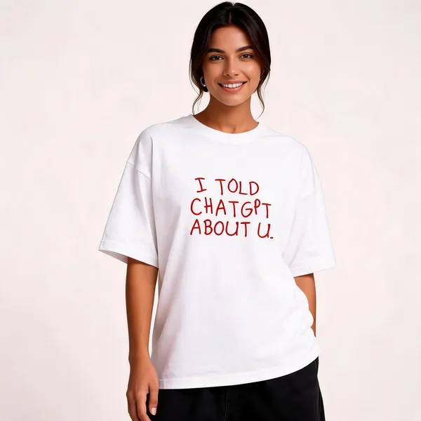 I_Told_Chatgpt_About_U_Unisex_Classic_Crew_T_Shirt_White