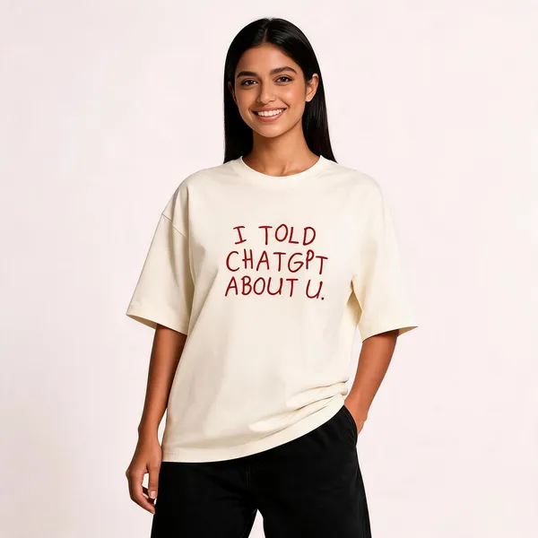 I_Told_Chatgpt_About_U_Unisex_Classic_Crew_T_Shirt_Off_White