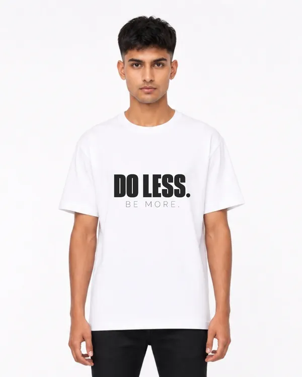 Do_Less_Be_More_Oversized_T_Shirt_For_Men_Minimalist_Motivational_Quote_Graphic_Tee_White_Streetwear_T_Shirt