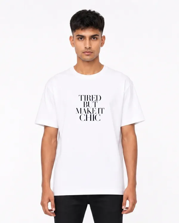 Tired_But_Make_It_Chic_Typography_Oversized_T_Shirt_For_Men_Women_Minimal_Fashion_Quote_Graphic_Tee_Aesthetic_Streetwear