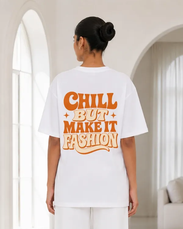 Chill_But_Make_It_Fashion_Oversized_T_Shirt_For_Women_Retro_Typography_Back_Print_Casual_Streetwear_Tee