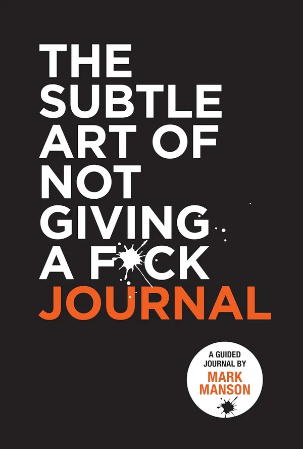 The_Subtle_Art_Of_Not_Giving_A_F*Ck_Journal