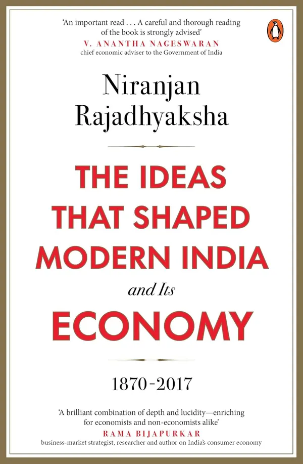 The_Ideas_That_Shaped_Modern_India_And_Its_Economy:_1870-2017