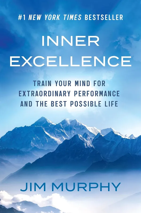 Inner_Excellence:_Train_Your_Mind_For_Extraordinary_Performance_And_The_Best_Possible_Life