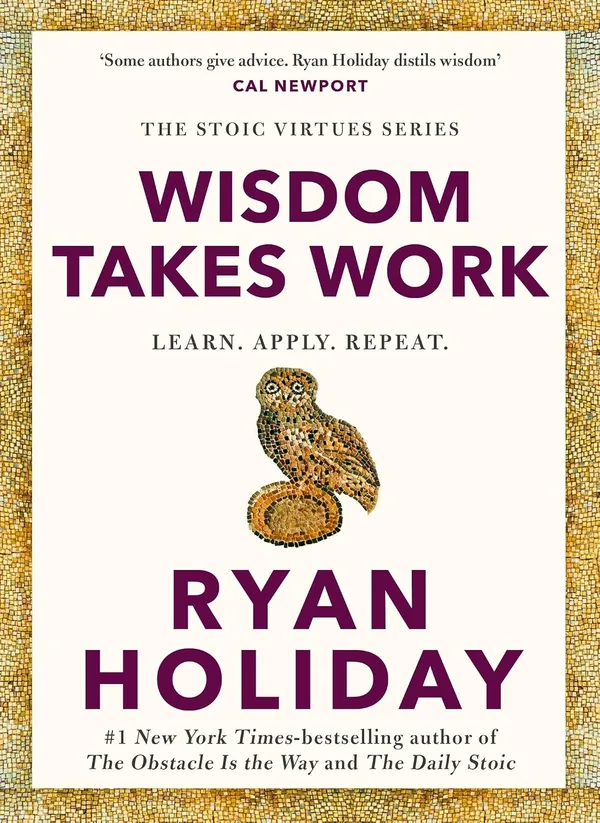 Wisdom_Takes_Work:_Learn._Apply._Repeat.