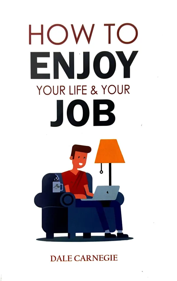 How_To_Enjoy_Your_Life_&_Your_Job