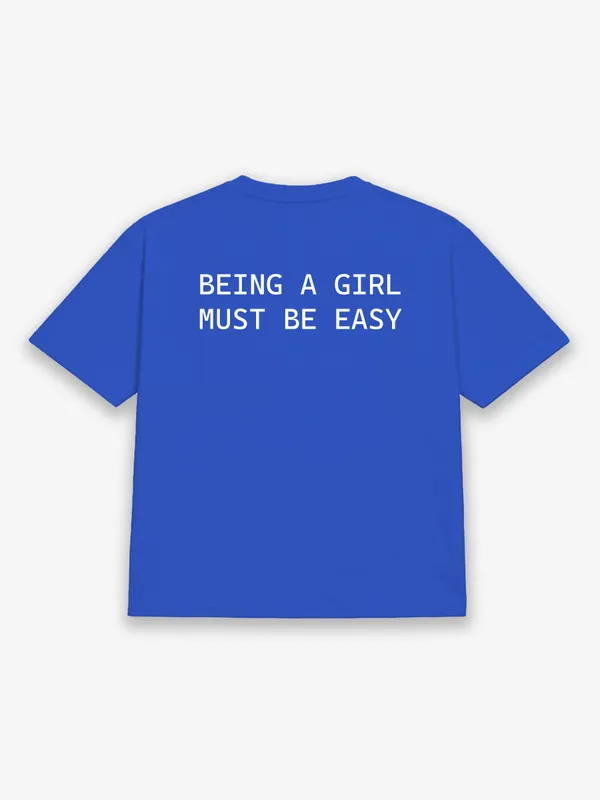 Being_A_Girl_Must_Be_Easy