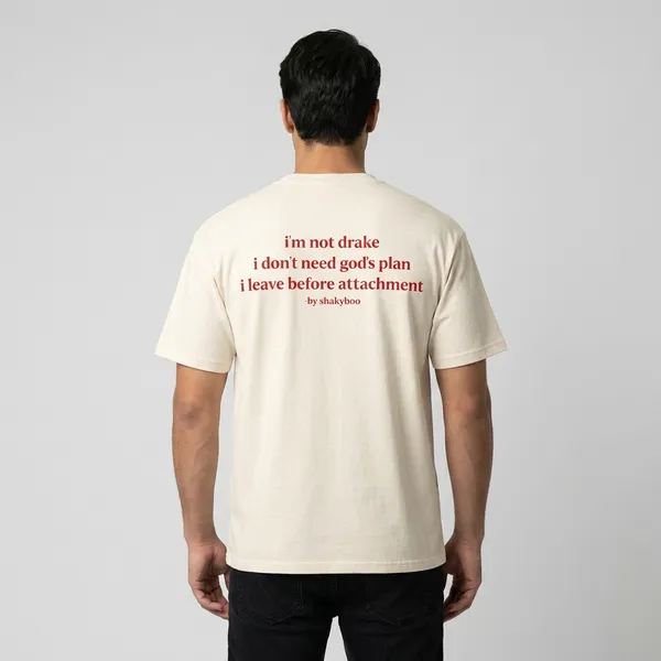 I'm_Not_Drake,_I_Don't_Need_God's_Plan,_I_Leave_Before_Attachment
