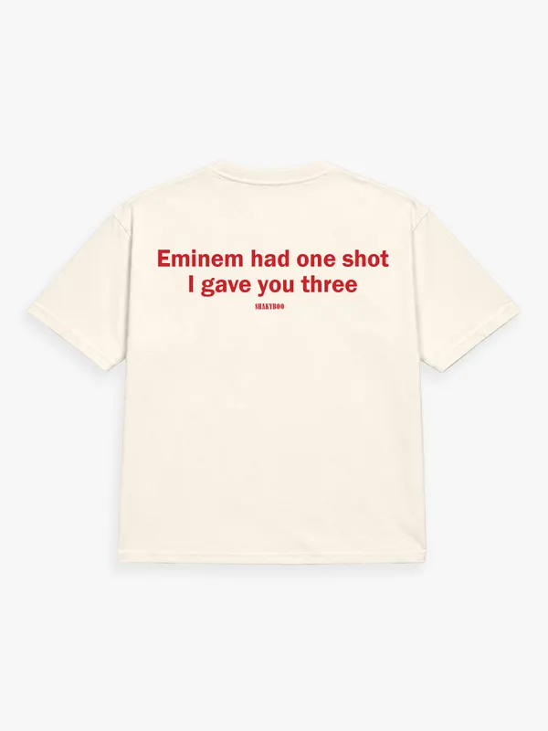 EMINEM_GOT_ONE_SHOT._I_GAVE_YOU_THREE.