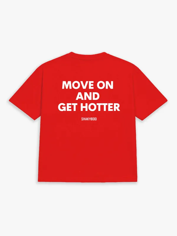 MOVE_ON_AND_GET_HOTTER.