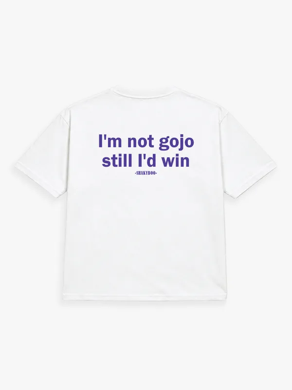 I'M_NOT_GOJO._STILL,_I'D_WIN.