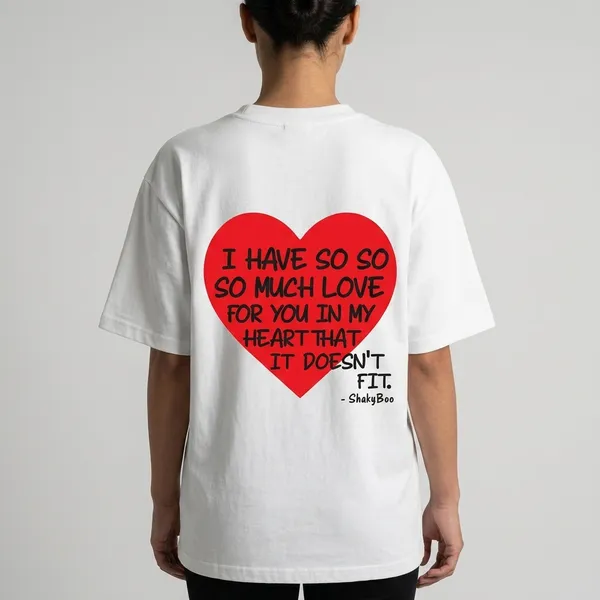 I_Have_So_So_Much_Love_For_You_That_It_Doesn't_Fit