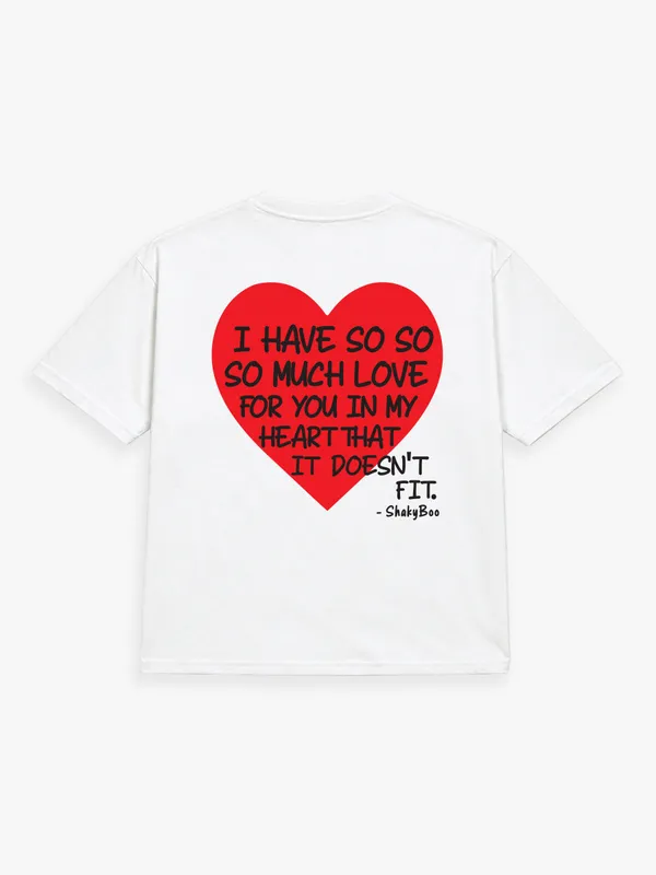 I_Have_So_So_Much_Love_For_You_That_It_Doesn't_Fit
