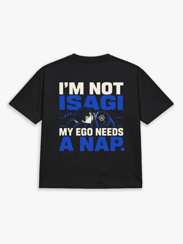 I'M_NOT_ISAGI._MY_EGO_NEEDS_A_NAP.