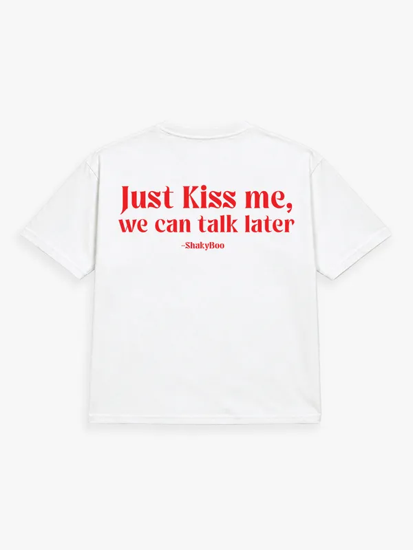 Just_Kiss_Me,_We_Can_Talk_Later