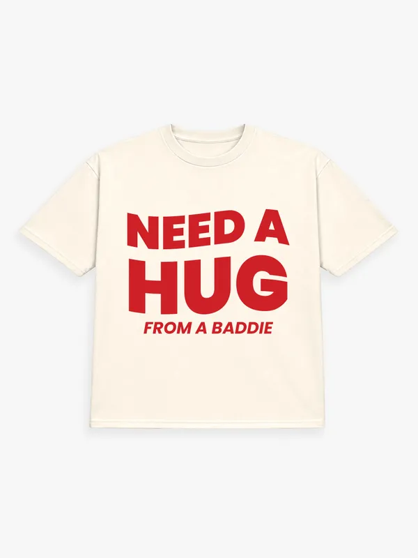 Need_A_Hug_From_A_Baddie