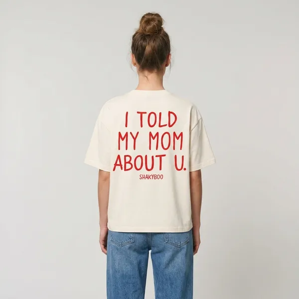 I_Told_My_Mom_About_U