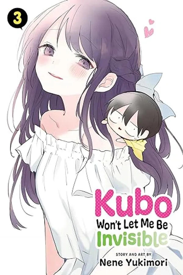 Kubo_Won_T_Let_Me_Be_Invisible_Vol_3_By_Nene_Yukimori_Default_Title