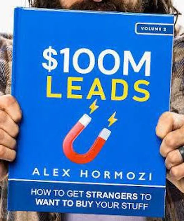 100m_Leads_How_To_Get_Strangers_To_Want_To_Buy_Your_Stuff_By_Alex_Hormozi_Hardcover_Default_Title