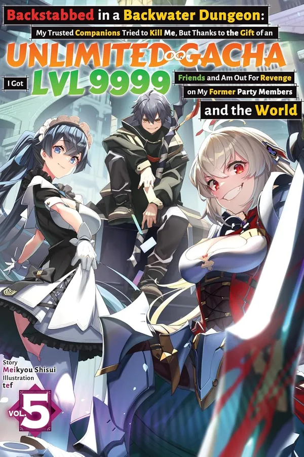 Backstabbed_In_A_Backwater_Dungeon_My_Trusted_Companions_Tried_To_Kill_Me_But_Thanks_To_The_Party_Members_And_The_World_Vol_5_By_Meikyou_Shisui_Default_Title
