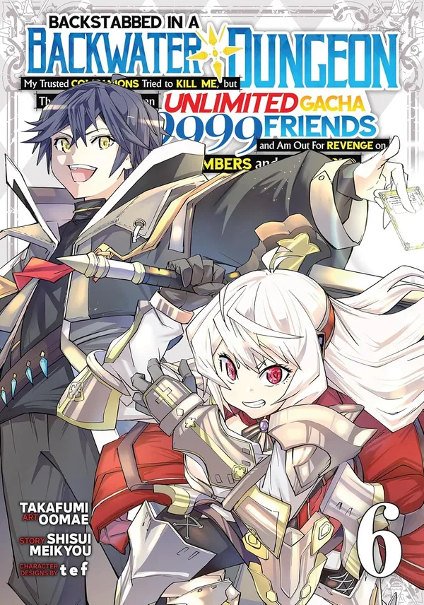 Backstabbed_In_A_Backwater_Dungeon_My_Party_Tried_To_Kill_Me_But_Thanks_To_An_Infinite_Gacha_I_Got_Lvl_9999_Friends_And_Am_Out_For_Revenge_Vol_6_By_Shisui_Meikyou_Default_Title