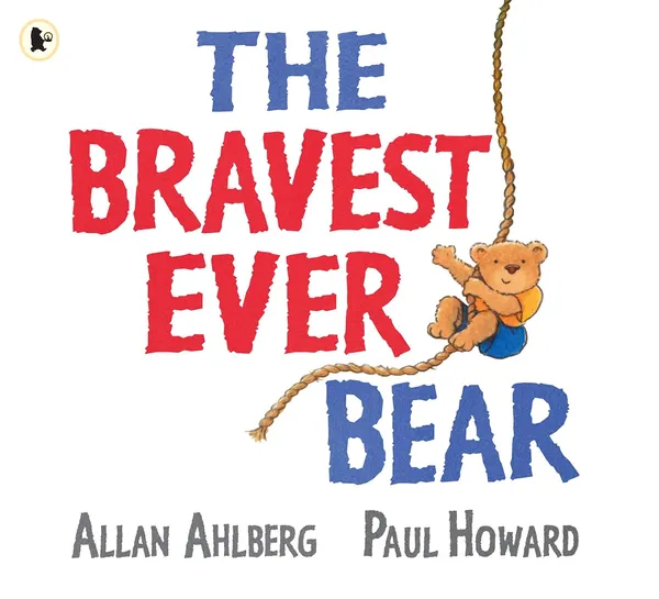 The_Bravest_Ever_Bear_By_Allan_Ahlberg_Author_Paul_Howard_Illustrator_Default_Title