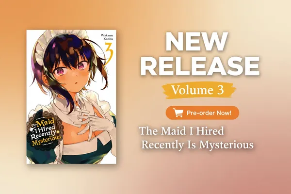 The_Maid_I_Hired_Recently_Is_Mysterious_Vol_3_By_Wakame_Konbu_Default_Title
