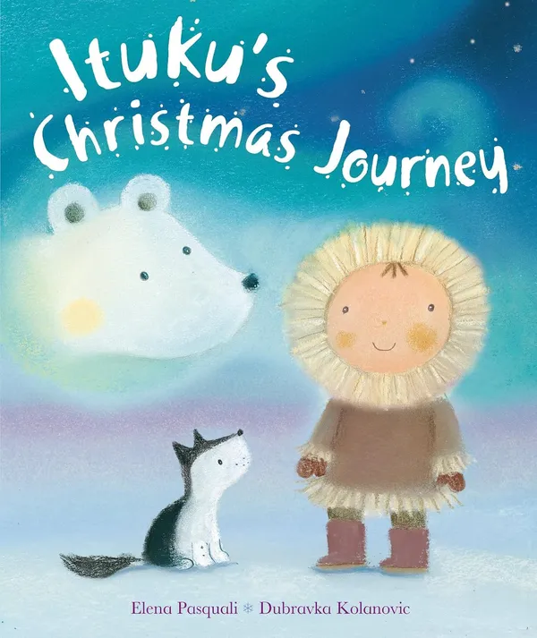 Ituku_S_Christmas_Journey_By_Elena_Pasquali_Author_Dubravka_Kolanovic_Illustrator_Hardcover_Default_Title