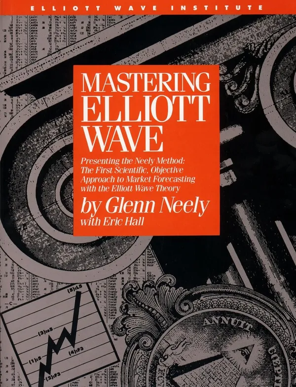 Mastering_Elliott_Wave_Presenting_The_Neely_Method_The_First_Scientific_Objective_Approach_To_Market_Forecasting_With_The_Elliott_Wave_Theory_By_Glenn_Neely_With_Eric_Hall_Paperback_Default_Title