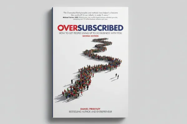 Oversubscribed_How_To_Get_People_Lining_Up_To_Do_Business_With_You_By_Daniel_Priestley_Paperback_Default_Title