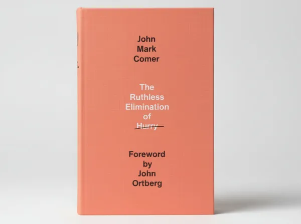 The_Ruthless_Elimination_Of_Hurry_By_John_Mark_Comer_Author_Foreword_John_Ortberg_Hardcover_Default_Title