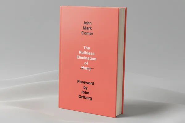 The_Ruthless_Elimination_Of_Hurry_By_John_Mark_Comer_Author_Foreword_John_Ortberg_Hardcover_Default_Title