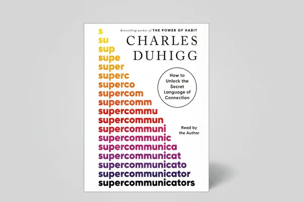 Supercommunicators_By_Charles_Duhigg_Hardcover_Default_Title