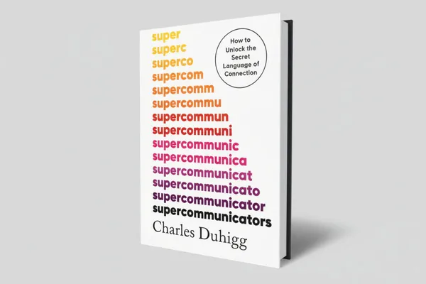 Supercommunicators_By_Charles_Duhigg_Hardcover_Default_Title