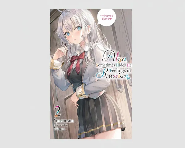 Alya_Sometimes_Hides_Her_Feelings_In_Russian_Vol_2_Light_Novel_By_Sunsunsun_Artist_Momoco_Artist_Default_Title