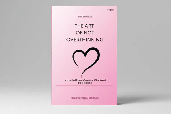 The_Art_Of_Not_Overthinking_Hindi_Edition_By_Ganesh_Singh_Kunwar_Hardcover_Default_Title